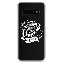 Samsung Galaxy S10+ Friend become our chosen Family Samsung Case by Design Express