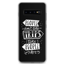 Samsung Galaxy S10+ People don't take trips, trips take people Samsung Case by Design Express