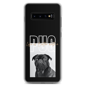 Samsung Galaxy S10+ Life is Better with a PUG Samsung Case by Design Express