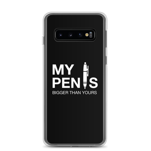 Samsung Galaxy S10 My pen is bigger than yours (Funny) Samsung Case by Design Express