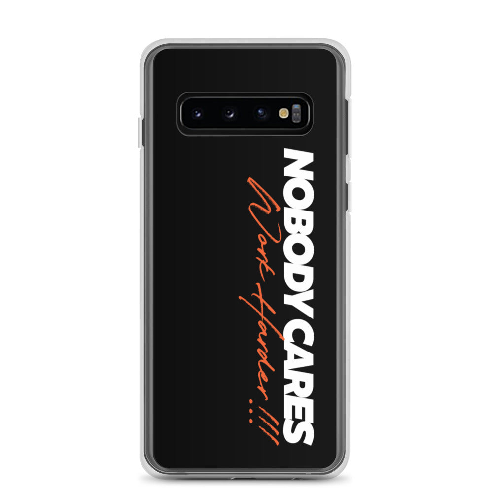 Samsung Galaxy S10 Nobody Cares, Work Harder (Motivation) Samsung Case by Design Express