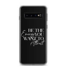 Samsung Galaxy S10 Be the energy you want to attract (motivation) Samsung Case by Design Express