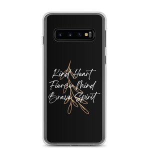 Samsung Galaxy S10 Kind Heart, Fierce Mind, Brave Spirit Samsung Case by Design Express