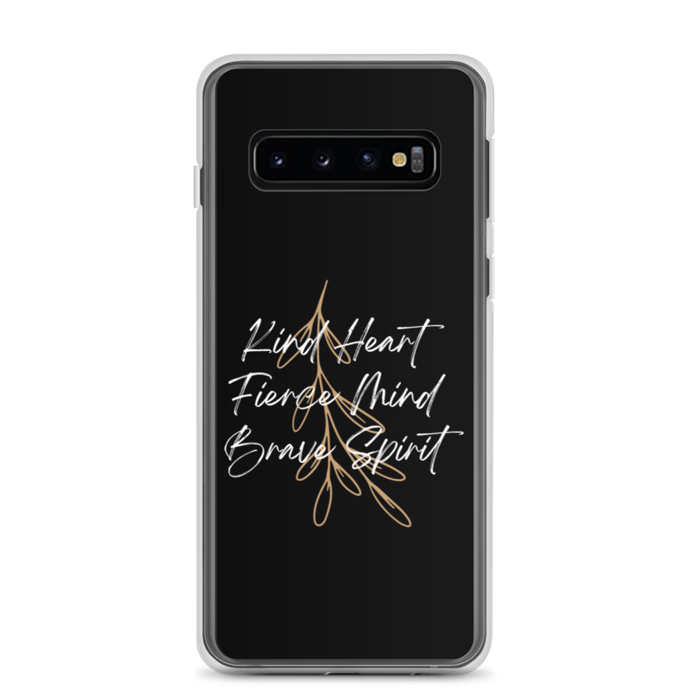 Samsung Galaxy S10 Kind Heart, Fierce Mind, Brave Spirit Samsung Case by Design Express