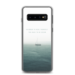 Samsung Galaxy S10 In order to heal yourself, you have to be ocean Samsung Case by Design Express