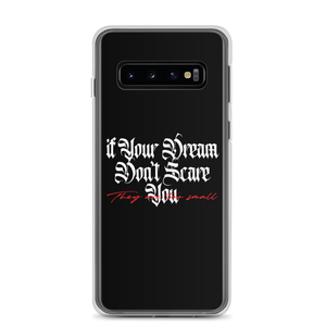 Samsung Galaxy S10 If your dream don't scare you, they are too small Samsung Case by Design Express