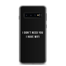 Samsung Galaxy S10 I don't need you, i have wifi (funny) Samsung Case by Design Express