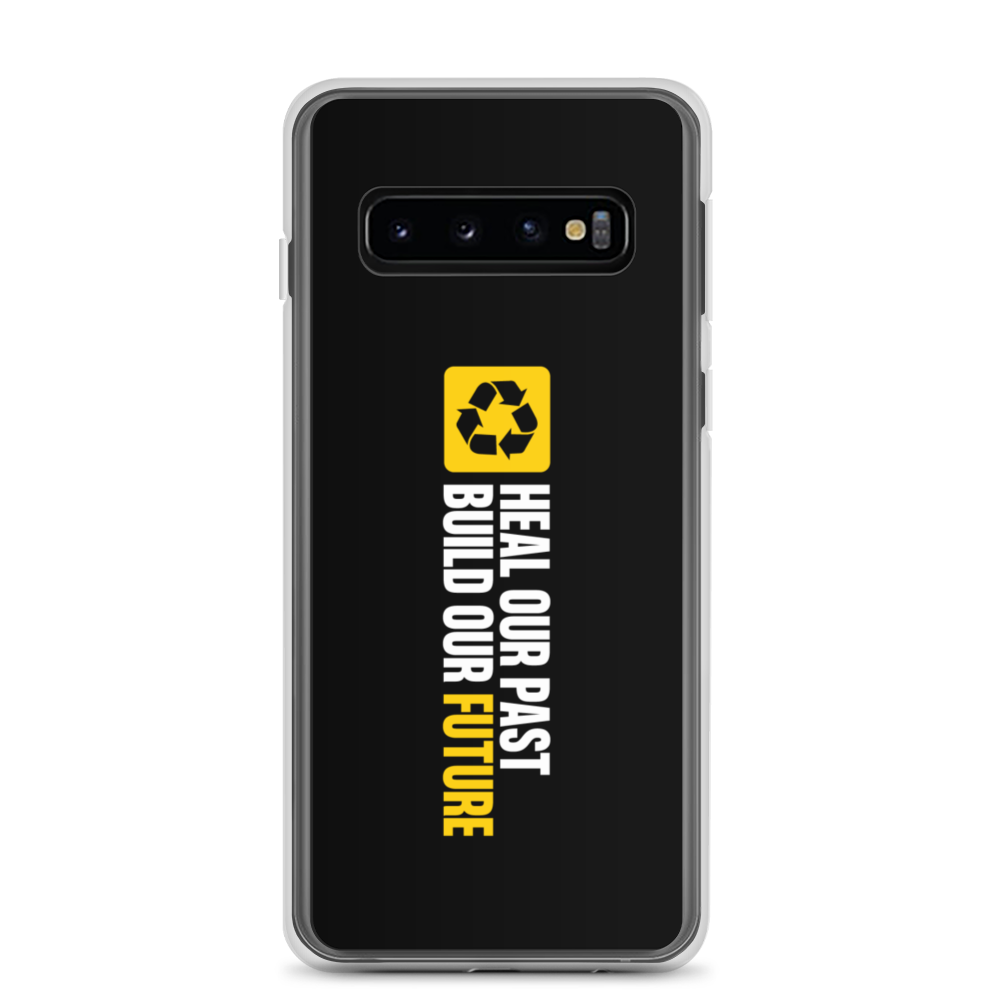 Samsung Galaxy S10 Heal our past, build our future (Motivation) Samsung Case by Design Express