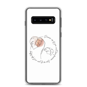 Samsung Galaxy S10 Dream as if you will live forever Samsung Case by Design Express