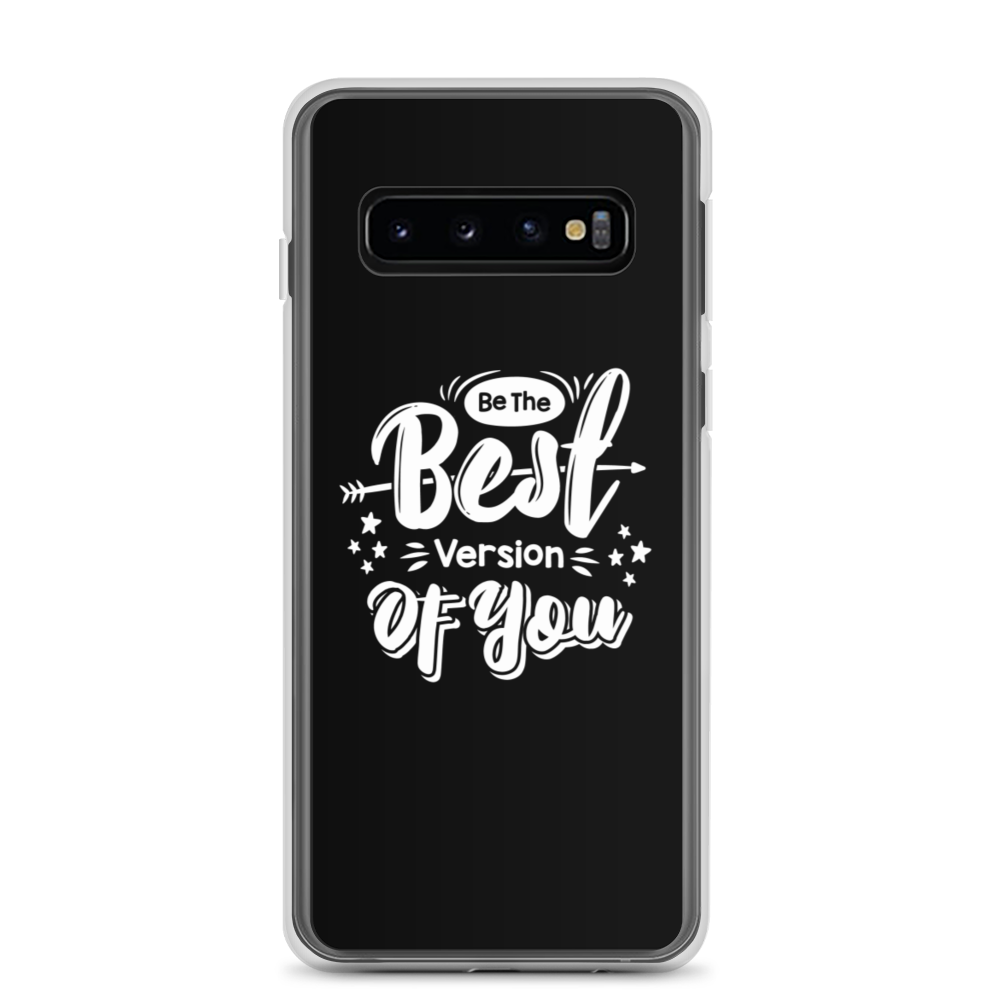 Samsung Galaxy S10 Be the Best Version of You Samsung Case by Design Express