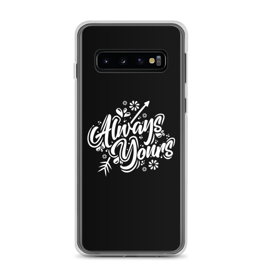 Samsung Galaxy S10 Always Yours Samsung Case by Design Express