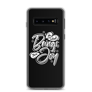 Samsung Galaxy S10 Do What Bring You Enjoy Samsung Case by Design Express