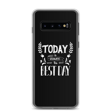 Samsung Galaxy S10 Today is always the best day Samsung Case by Design Express