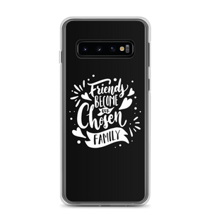 Samsung Galaxy S10 Friend become our chosen Family Samsung Case by Design Express