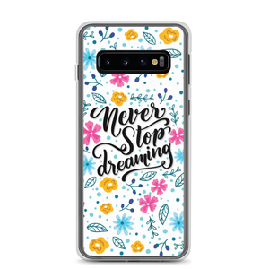 Samsung Galaxy S10 Never Stop Dreaming Samsung Case by Design Express