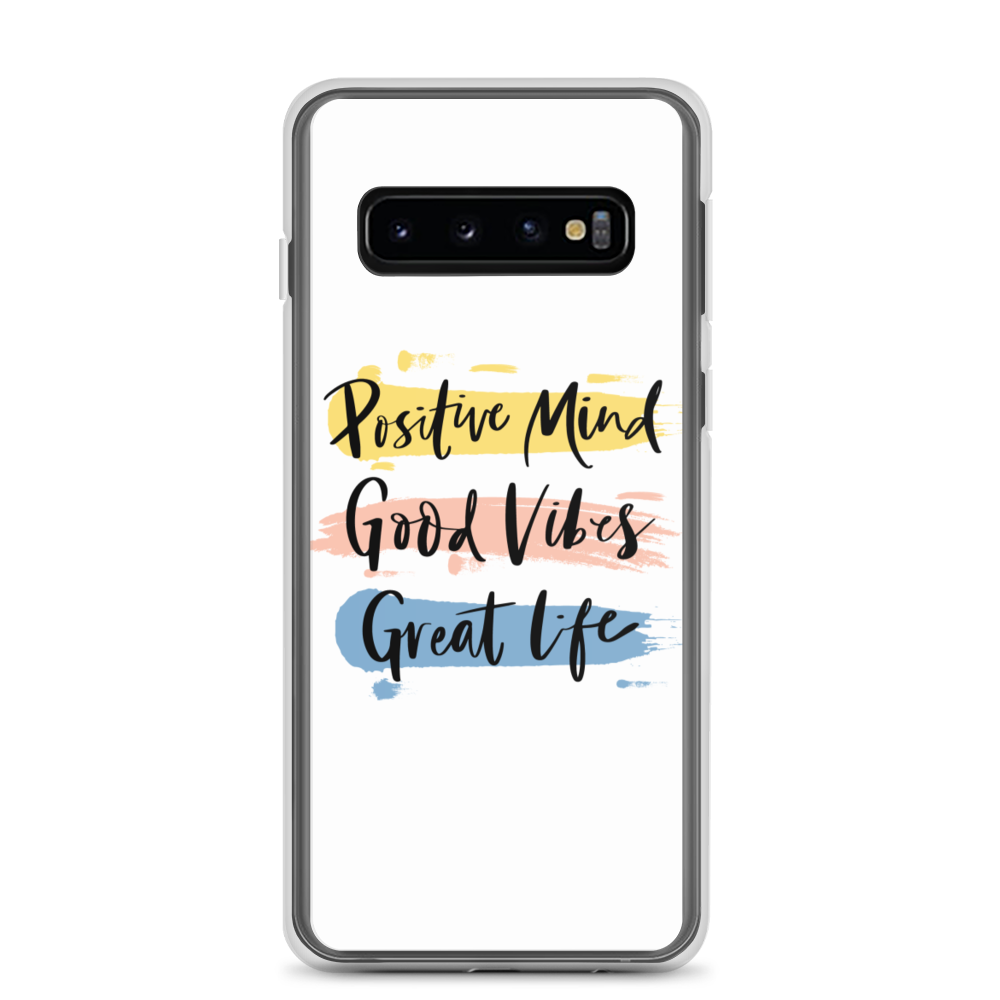 Samsung Galaxy S10 Positive Mind, Good Vibes, Great Life Samsung Case by Design Express