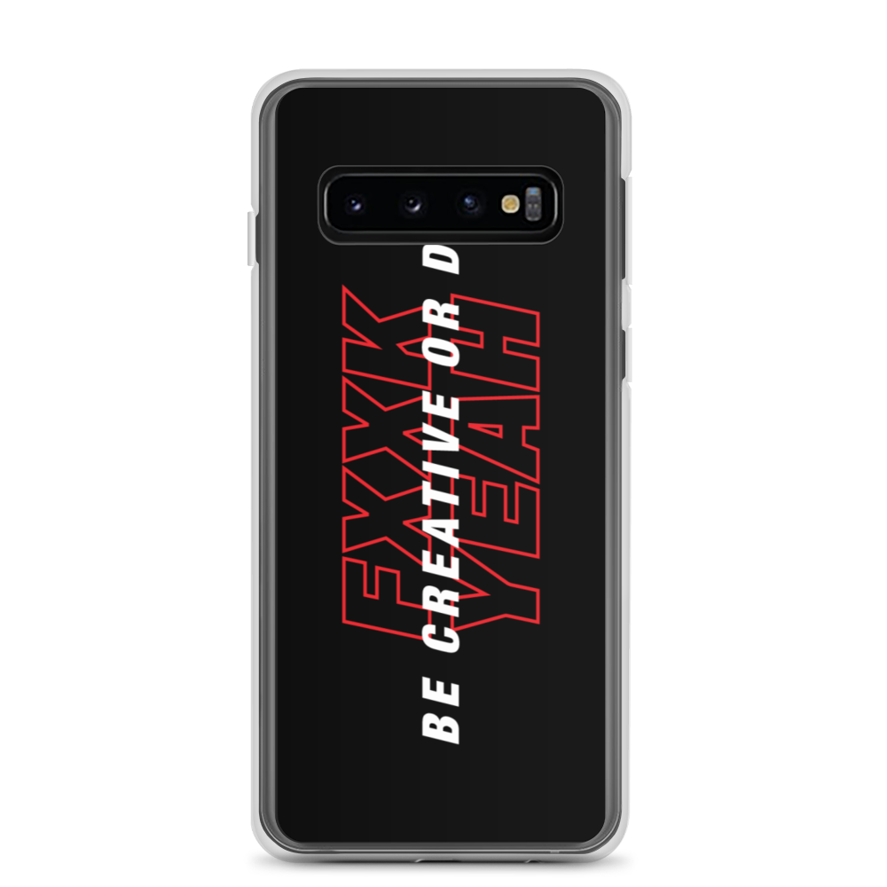 Samsung Galaxy S10 Be Creative or Die Samsung Case by Design Express