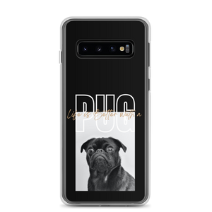 Samsung Galaxy S10 Life is Better with a PUG Samsung Case by Design Express