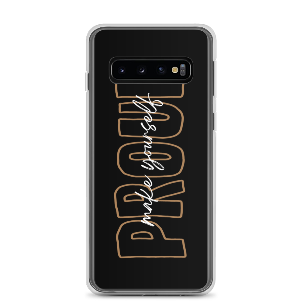 Samsung Galaxy S10 Make Yourself Proud Samsung Case by Design Express