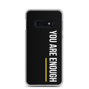 Samsung Galaxy S10e You are Enough (condensed) Samsung Case by Design Express