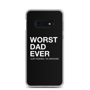 Samsung Galaxy S10e Worst Dad Ever (Funny) Samsung Case by Design Express