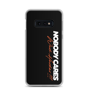 Samsung Galaxy S10e Nobody Cares, Work Harder (Motivation) Samsung Case by Design Express