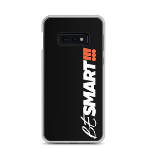 Samsung Galaxy S10e Be Smart (Motivation) Samsung Case by Design Express