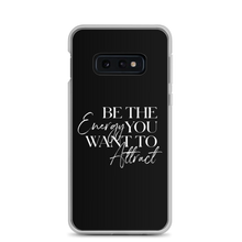 Samsung Galaxy S10e Be the energy you want to attract (motivation) Samsung Case by Design Express