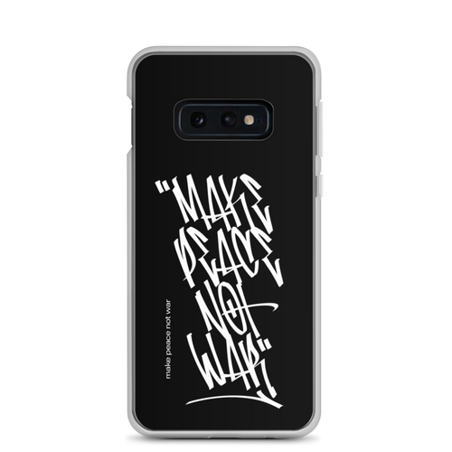 Samsung Galaxy S10e Make Peace Not War Vertical Graffiti (motivation) Samsung Case by Design Express