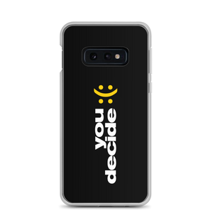 Samsung Galaxy S10e You Decide (Smile-Sullen) Samsung Case by Design Express