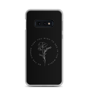 Samsung Galaxy S10e Be the change that you wish to see in the world Black Samsung Case by Design Express