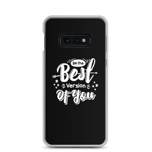 Samsung Galaxy S10e Be the Best Version of You Samsung Case by Design Express