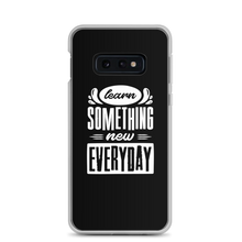 Samsung Galaxy S10e Learn Something New Everyday Samsung Case by Design Express