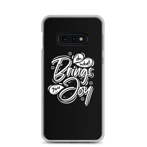 Samsung Galaxy S10e Do What Bring You Enjoy Samsung Case by Design Express