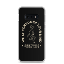 Samsung Galaxy S10e What Consume Your Mind Samsung Case by Design Express