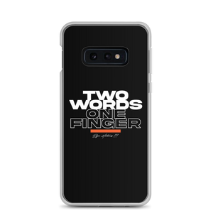 Samsung Galaxy S10e Two Words One Finger Samsung Case by Design Express