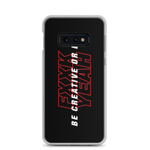 Samsung Galaxy S10e Be Creative or Die Samsung Case by Design Express