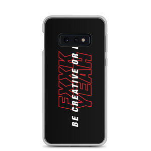 Samsung Galaxy S10e Be Creative or Die Samsung Case by Design Express