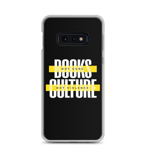 Samsung Galaxy S10e Books not Guns, Culture not Violence Samsung Case by Design Express