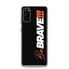 Samsung Galaxy S20 Be Brave (Motivation) Samsung Case by Design Express