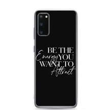 Samsung Galaxy S20 Be the energy you want to attract (motivation) Samsung Case by Design Express