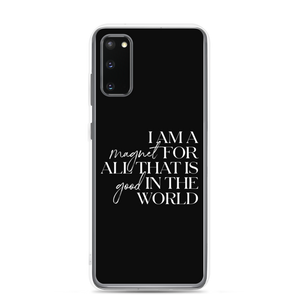 Samsung Galaxy S20 I'm a magnet for all that is good in the world (motivation) Samsung Case by Design Express