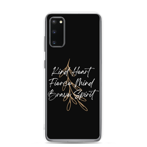 Samsung Galaxy S20 Kind Heart, Fierce Mind, Brave Spirit Samsung Case by Design Express