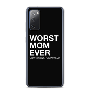 Samsung Galaxy S20 FE Worst Mom Ever (Funny) Samsung Case by Design Express