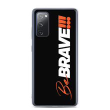 Samsung Galaxy S20 FE Be Brave (Motivation) Samsung Case by Design Express