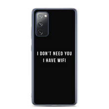 Samsung Galaxy S20 FE I don't need you, i have wifi (funny) Samsung Case by Design Express