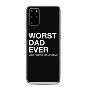 Samsung Galaxy S20 Plus Worst Dad Ever (Funny) Samsung Case by Design Express