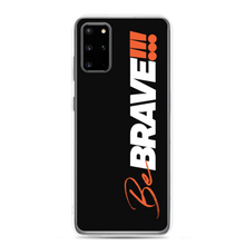 Samsung Galaxy S20 Plus Be Brave (Motivation) Samsung Case by Design Express