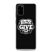 Samsung Galaxy S20 Plus Do Not Give Up Samsung Case by Design Express