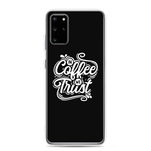 Samsung Galaxy S20 Plus In Coffee We Trust Samsung Case by Design Express